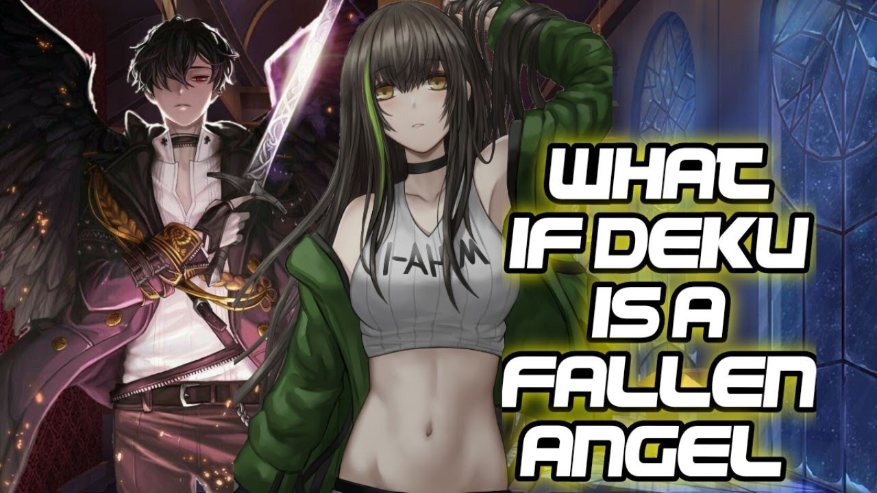 what if deku is a  fallen angel part 0 [cast out]
