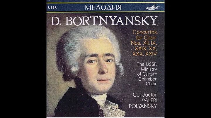 Dmitri Bortnyansky: Concertos for Choir
