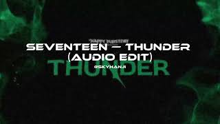 SEVENTEEN — THUNDER (audio edit)