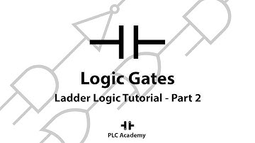 Ladder Logic Programming Tutorial For Beginners | Part 2: Logic Gates | PLC Academy