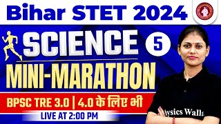 Bihar STET Science Class | Science Marathon for Bihar STET 2024 #5| BPSC TRE 3.0 & 4.0| Sarika Ma'am