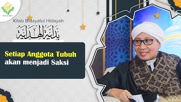 Bidayatul Hidayah | Setiap Anggota Tubuh akan menjadi Saksi | 21 Februari 2025