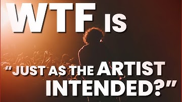 "AS THE ARTIST INTENDED?" WTF DOES THAT EVEN MEAN? | eCoustically Speaking