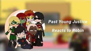Past Young Justice reacts to Robin/Dick Grayson (1/1) ||DC/Young Justice||