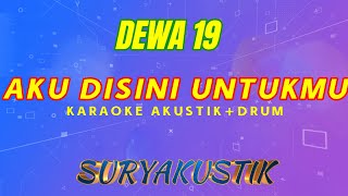 Download Lagu KARAOKE AKUSTIK//AKU DISINI UNTUKMU - DEWA19//NADA ORIGINAL//VERSI DURYAKUSTIK + DRUM MP3