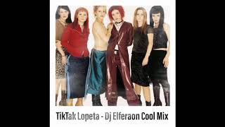 TikTak Lopeta - Dj Elferaon Cool Mix