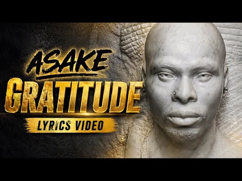 Asake -  Asake – Gratitude Lyrics Video (Official Lyrics)
