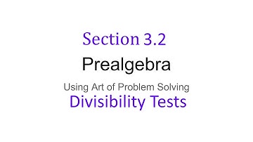 AOPS - Prealgebra - Chapter 3 - 3.2 Divisibility Tests