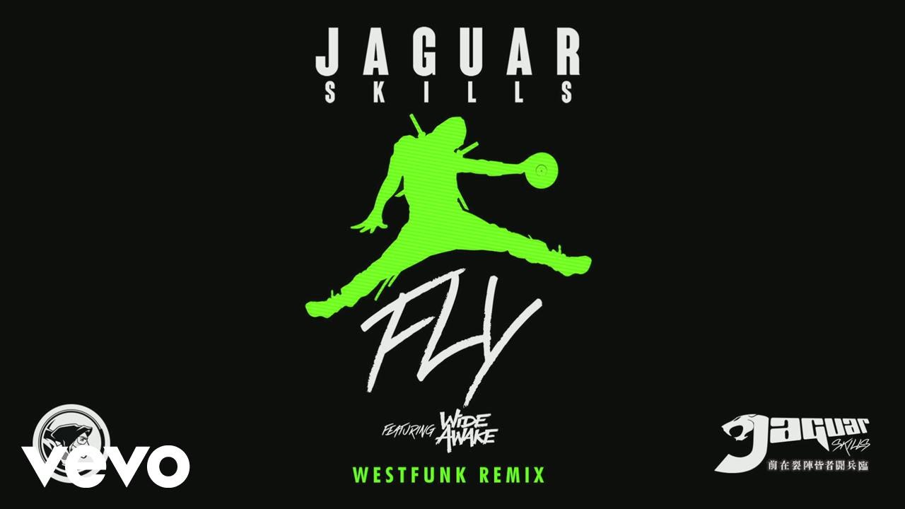 Jaguar Skills - FLY (WestFunk Remix) [Audio] ft. WiDE AWAKE