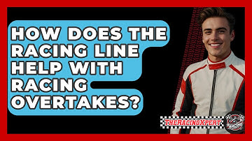 How Does The Racing Line Help With Racing Overtakes? - The Racing Xpert
