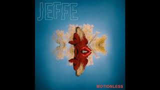 Watch Jeffe Motionless video