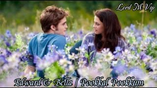 Edward &amp; Bella | Pookkal Pookkum Song | Kristen Stewart Twilight Version