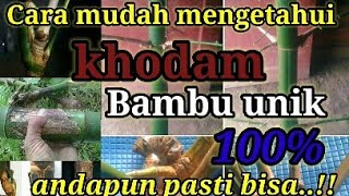 Cara mudah mengetahui bambu unik berkhodam