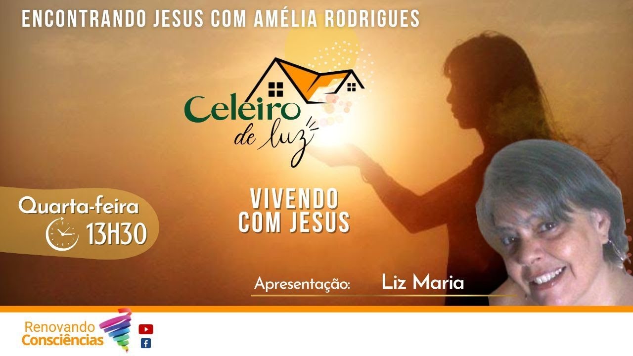 VIVENDO COM  JESUS (AMÉLIA RODRIGUES / DIVALDO FRANCO) - Celeiro de Luz I LIZ MARIA (SP)