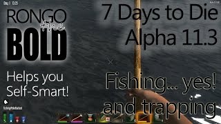 7 Days to Die | In Depth Modding with RongoTheBold | Fishing and Trapping