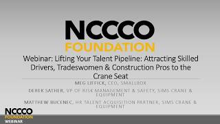Attracting Skilled Drivers, Tradeswomen & Construction Pros to the Crane Seat (NCCCOF Webinar)