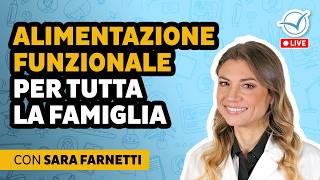 Alimentazione funzionale per tutta la famiglia | Sara Farnetti