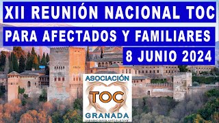 XII Reunión Nacional de TOC, 8 junio 2024, para afectados y familiares. TOC Granada Asociación.