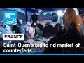 Paris suburb seeks to rid famed flea market of counterfeit goods ahead of Olympics • FRANCE 24