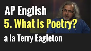 5. What is Poetry? A la Terry Eagleton| AP English Literature and Composition Course Resources