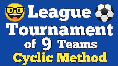 Draw a League tournament of 9 teams on the basis of league tournament using Cyclic method | 9 teams