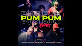 Los Bellacosos Mx - Pum Pum Remix Feat Dannie Boy, Dracko Way & Dazzet Resimi