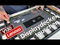 Displaydeckel scharnier tauschen  lenovo v130  anleitungguide