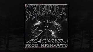Sxmpra X Teddy Slugz - Blackout Prod. Hpshawty Memphis 66.6 Exclusive
