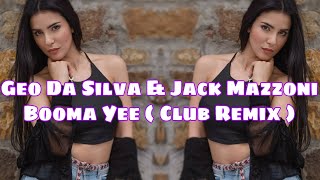 Dj Fizo Faouez -Geo Da Silva & Jack Mazzoni - Booma Yee (Promo Club Remix) Dj S💀N {Dance Remix👑KING}