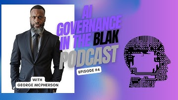 AI Governance in the BLAK Podcast: What Sparked My AI Governance Journey! | #Episode4