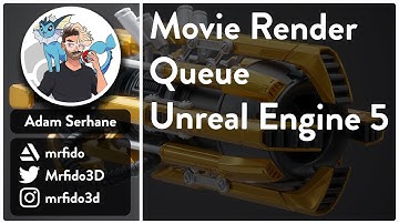 Movie Render Queue UE5 - Adam Serhane