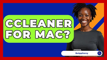 CCleaner For Mac? - Be App Savvy
