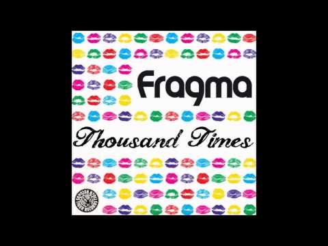 Fragma - Thousand Times (Radio Edit) HD