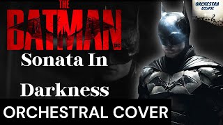 The Batman (2022)- Sonata In Darkness| Orchestral Cover (Logic Pro X)