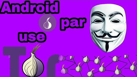 How to use TOR Browser on Android | Android par TOR kaise use kare.