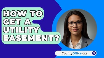 How To Get A Utility Easement? - CountyOffice.org