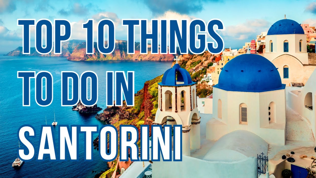 Explore Santorini: the top things to do, where to stay & what to eat