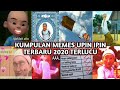 KUMPULAN MEME UPIN IPIN TERBARU 2020 TERLUCU