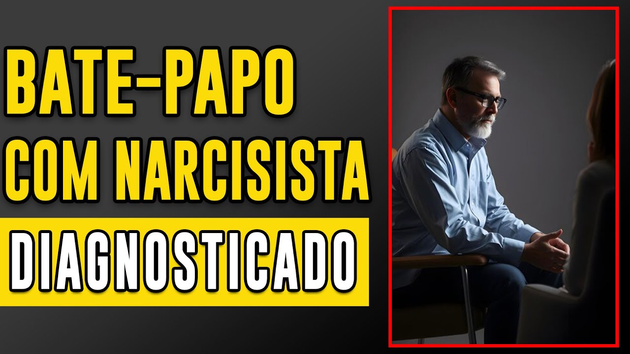 Conversa com um NARCISISTA DIAGNOSTICADO - Por trás da mente narcisista