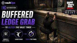 (PC, 2026) Buffered Ledge Grab Automation Tutorial | GTA Online Casino Heist | VaultOps