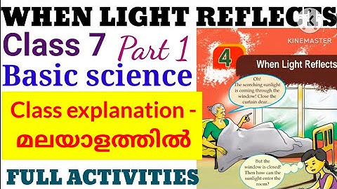 Class 7 Basic science Unit  4 When Light Reflects Part 1 Full Activities Explanation മലയാളത്തിൽ