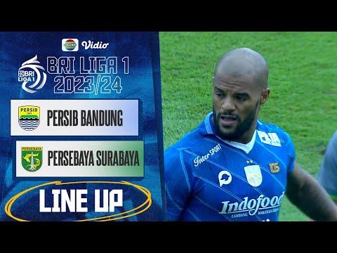 Persib Bandung Vs Persebaya Surabaya | Line Up &amp; Kick Off BRI Liga 1 2023/24