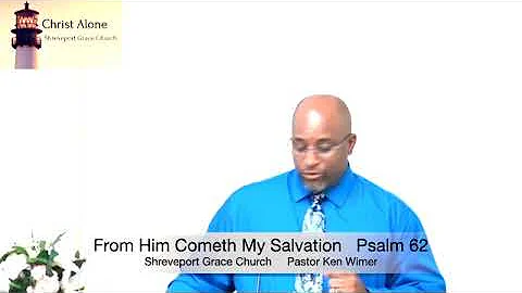 From Him Cometh My Salvation - Psalm 62 - Brother ...