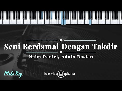 Seni Berdamai Dengan Takdir Naim Daniel Adnin Roslan Karaoke Piano Male Seni Berdamai Dengan Takdir Naim Daniel Adnin Roslan Karaoke Piano Male