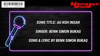 Au Koh Insan - Benn Simon Bukag (KARAOKE)