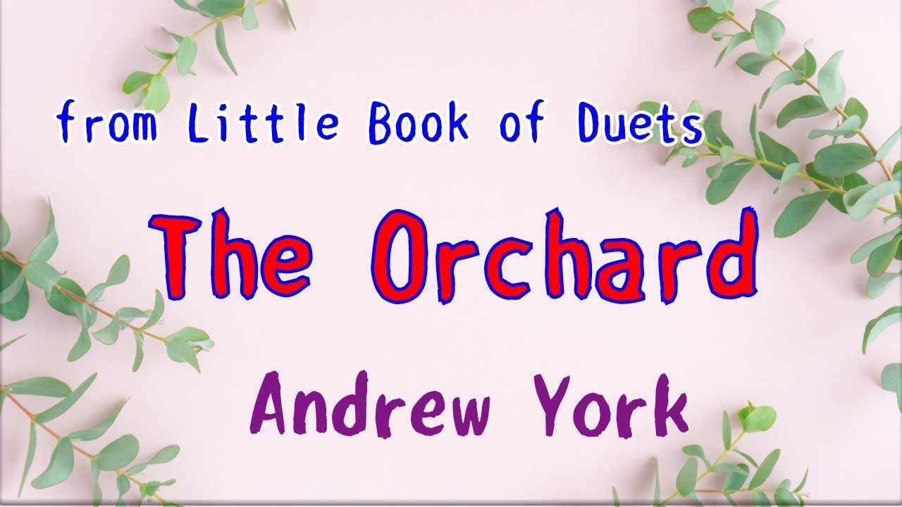 オーチャード（アンドリュー ヨーク） The Orchard (Andrew York