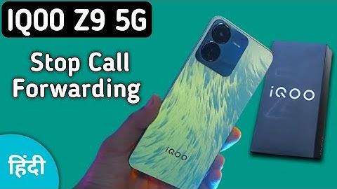 IQOO Z9 main call forward kaise hataye, how to stop call forwarding in IQOO Z9