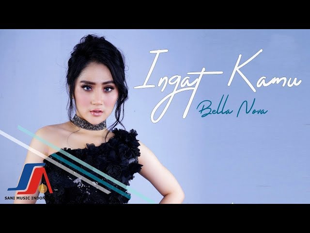 Bella Nova - Ingat Kamu (Official Music Video) class=