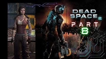 Dead Space 2! Part 8, flying through a trash compactor of doooooooom!