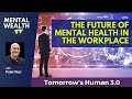 The future of mental health in the workplace  human 30 with peter diaz ceo of wmhi
